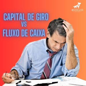 Módulo Capital de Giro vs Fluxo de Caixa -  Evoluir Groomer - Inicio das Aulas em 20/12/2025