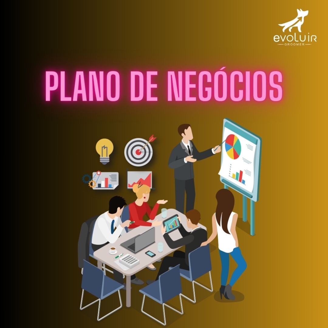 Módulo Plano de Negócios - Evoluir Groomer - Início das Aulas em 20/12/2025